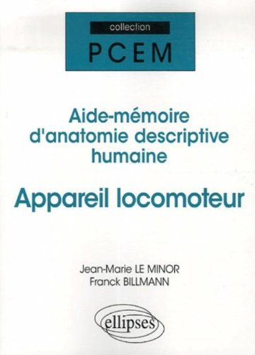 Appareil locomoteur : aide-mémoire d'anatomie descriptive humaine