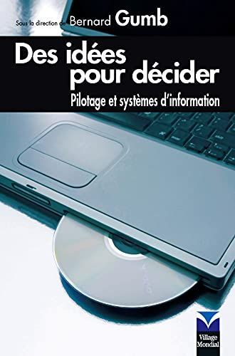 Des idées pour décider : pilotage et systèmes d'information