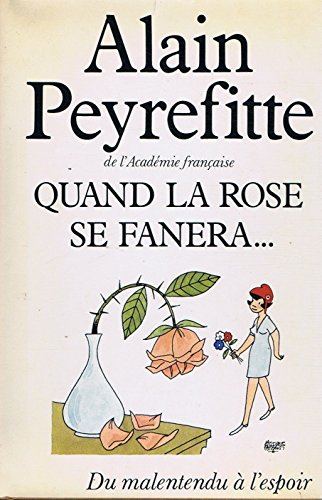 quand la rose se fanera : du malentendu à l'espoir