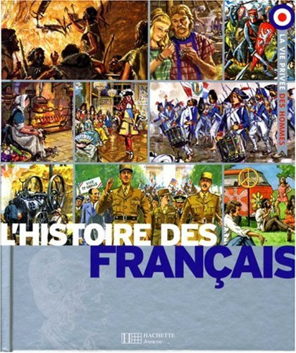 L'histoire des Français : l'aventure d'une nation