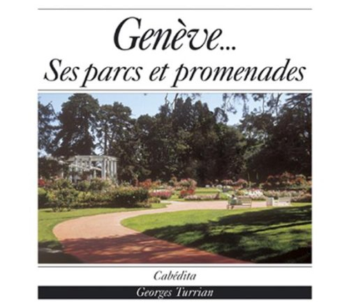 Genève... ses parcs et promenades