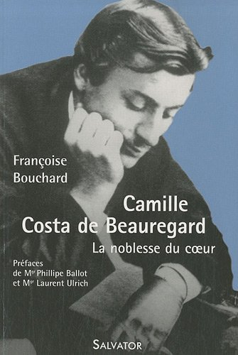 Camille Costa de Beauregard : la noblesse du coeur, 1841-1910