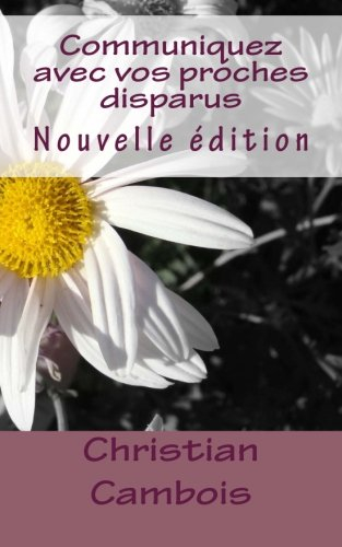 communiquez avec vos proches disparus: nouvelle édition