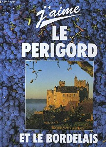 j'aime le périgord et le bordelais 1996