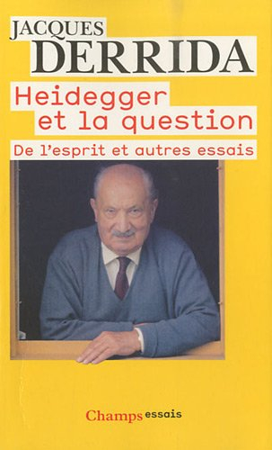 Heidegger et la question : De l'esprit et autres essais