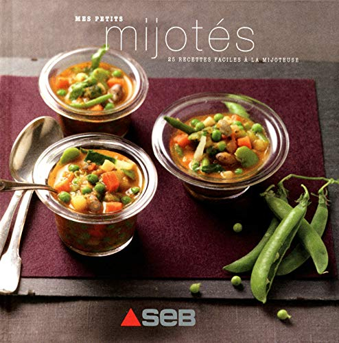 Mes petits mijotés : 25 recettes faciles à la mijoteuse