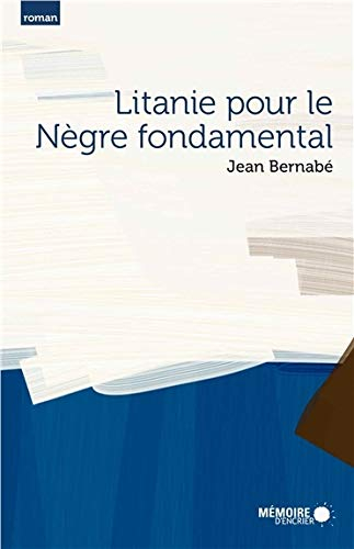 Litanie pour le Nègre fondamental