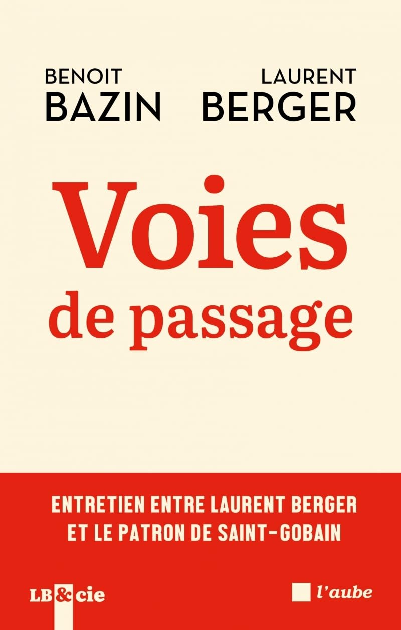 Voies de passage : entretien entre Laurent Berger et le patron de Saint-Gobain