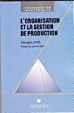 L'ORGANISATION ET LA GESTION DE PRODUCTION