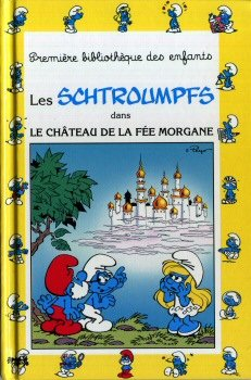 Une histoire des Schtroumpfs. Les Schtroumpfs dans le château de la fée Morgane