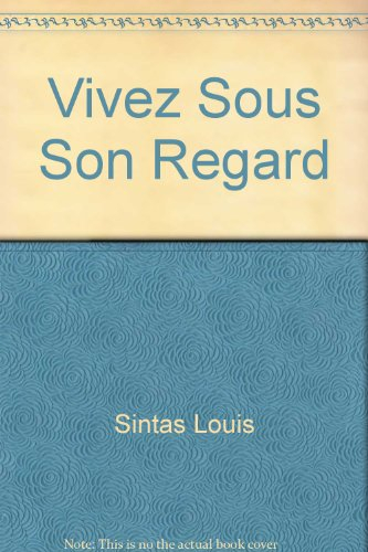 vivez sous son regard