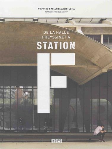 De la Halle Freyssinet à Station F