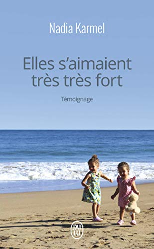 Elles s'aimaient très très fort : témoignage