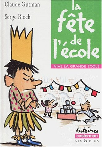 Vive la grande école. La fête de l'école