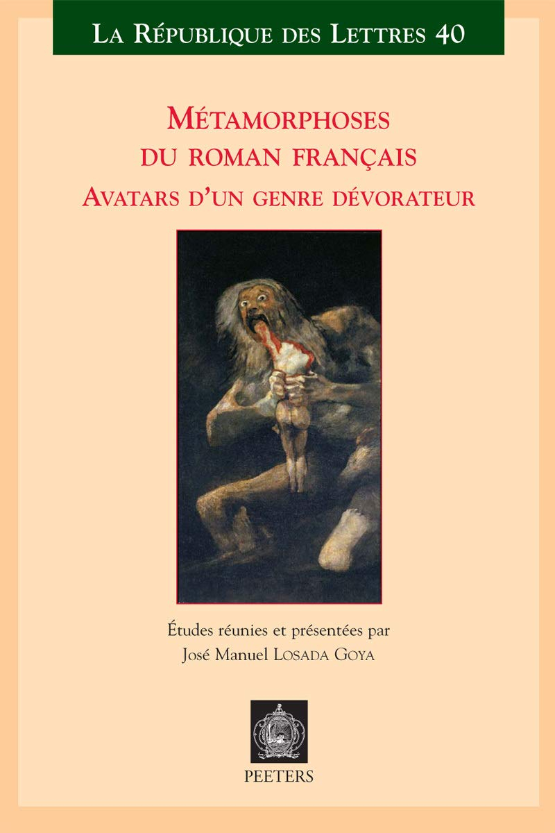 Métamorphoses du roman français : avatars d'un genre dévorateur
