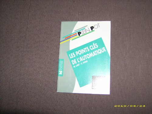 les points clés de l'automatique : bac, bts industriels, enseignement supérieur technique, formation