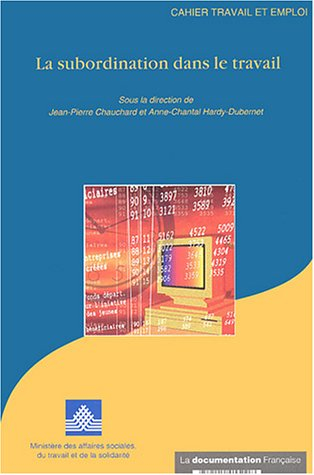 La subordination dans le travail : analyse juridique et sociologique de l'évolution des formes d'aut