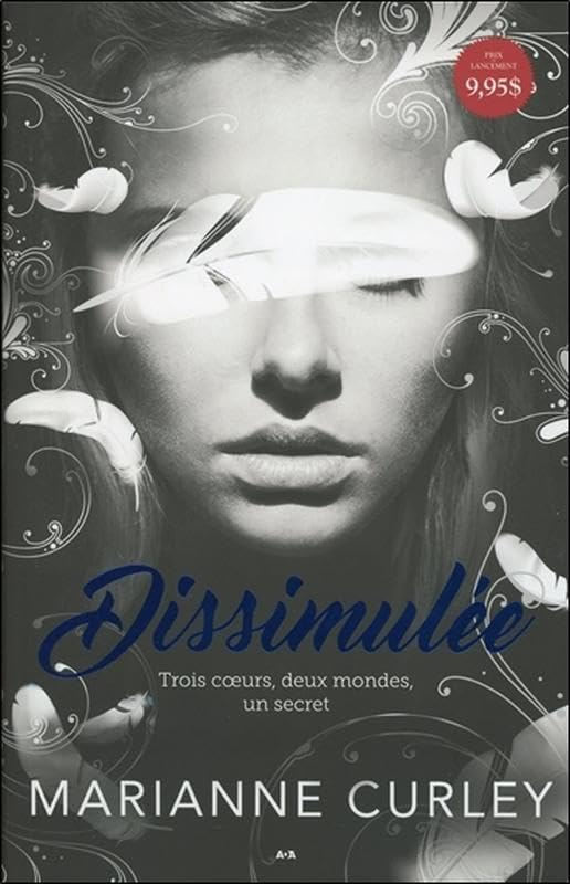 Avena. Vol. 1. Dissimulée : trois coeurs, deux mondes, un secret