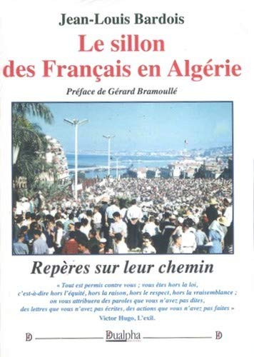 Le sillon des Français en Algérie : repères sur leur chemin