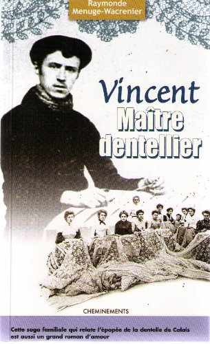 Vincent, maître dentellier