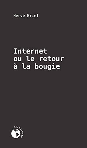 Internet ou le retour à la bougie