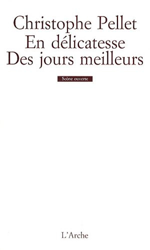 En délicatesse. Des jours meilleurs