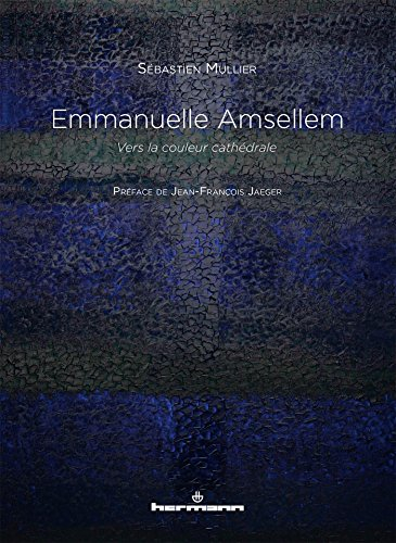 Emmanuelle Amsellem : vers la couleur cathédrale
