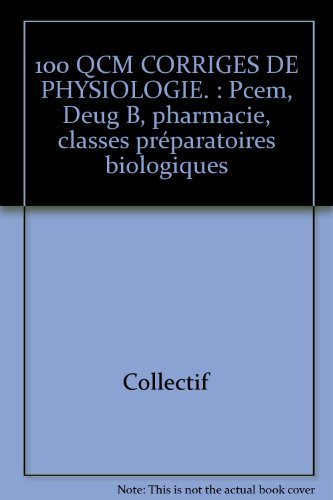 100 qcm corrigés de physiologie
