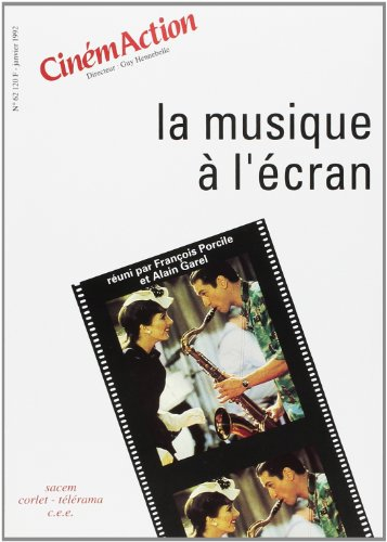 Cinémaction, n° 62. La Musique à l'écran