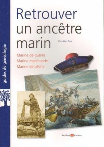 Retrouver un ancêtre marin : marine de guerrre, marine marchande, marine de pêche