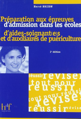 Préparation aux épreuves d'admission dans les écoles d'aides-soignants et d'auxiliaires de puéricult