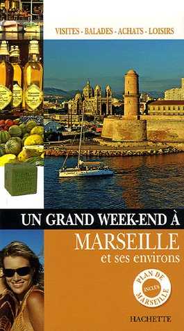 Un grand week-end à Marseille et ses environs : visites, balades, achats, loisirs