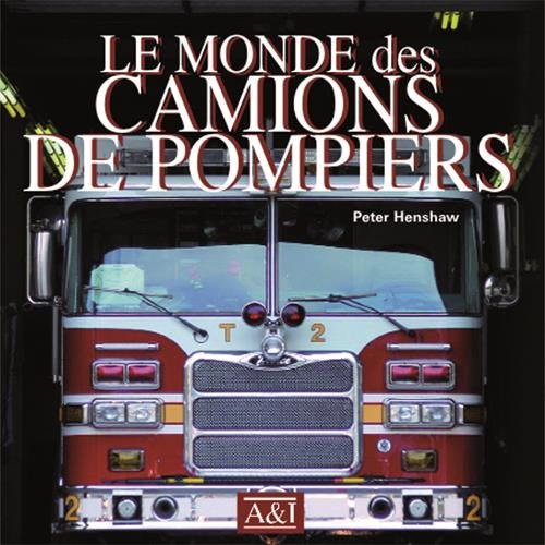 Le monde des camions de pompiers