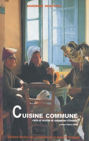 Cuisine commune : récits et recettes de compagnons d'Emmaüs : témoignages et saveurs