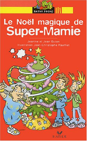 Super-Mamie et la forêt interdite. Le Noël magique de Super-Mamie