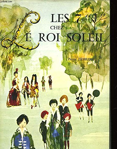 Les 7 J chez le Roi-Soleil
