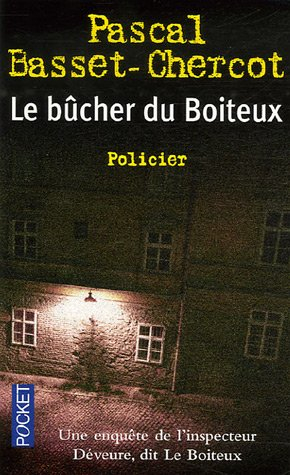 Le bûcher du Boiteux : une enquête de l'inspecteur Déveure, dit Le Boiteux