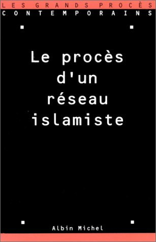 Le procès d'un réseau islamiste : 9 décembre - 13 décembre 1996