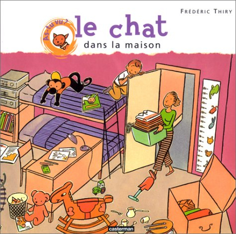 As-tu vu le chat dans la maison ?
