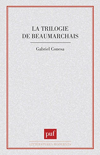 La Trilogie de Beaumarchais : écriture et dramaturgie