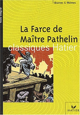 La farce de maître Pathelin : texte intégral