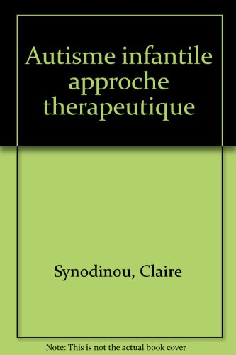 autisme infantile : approche thérapeutique