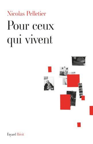 Pour ceux qui vivent : récit