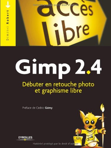 Gimp 2.4 : débuter en retouche photo et graphisme libre