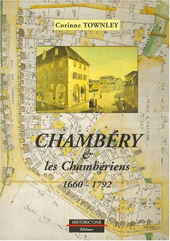 Chambéry et les Chambériens : 1660-1792