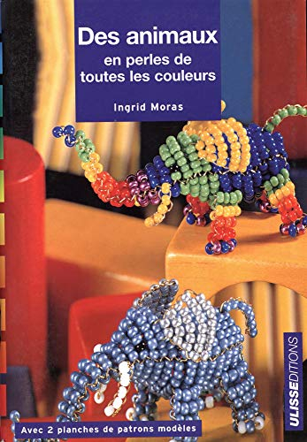Animaux en perles de toutes les couleurs
