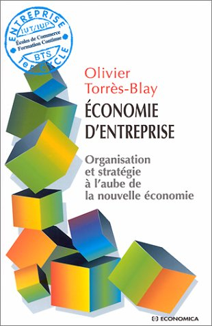Economie d'entreprise : Organisation et stratégie à l'aube de la nouvelle économie