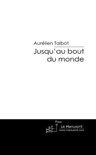 jusqu'au bout du monde