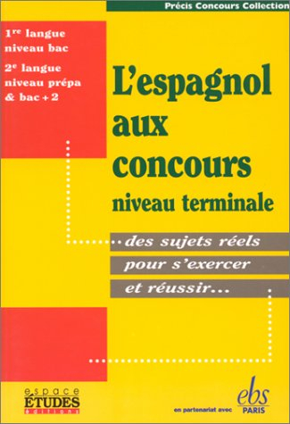 l'espagnol aux concours. niveau terminale
