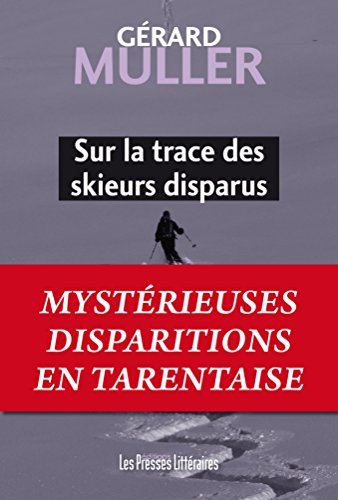 Sur la trace des skieurs disparus